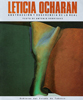 Leticia Ochar&aacute;n Abstracci&oacute;n y sugerencia de lo real